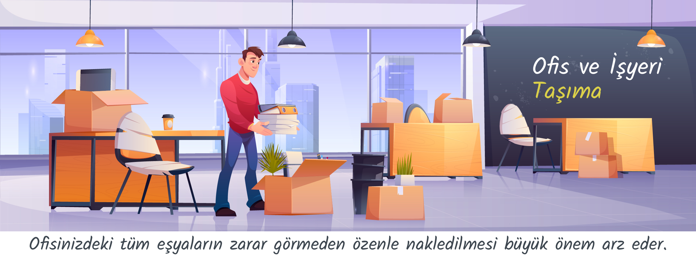 Ofis ve Büro Taşımacılığı İstanbul